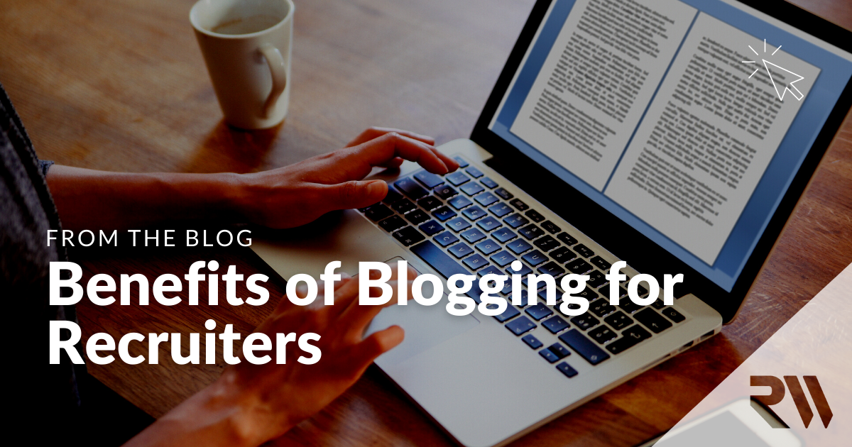 Benefits of Blogging for Recruiters | Recruiters Websites