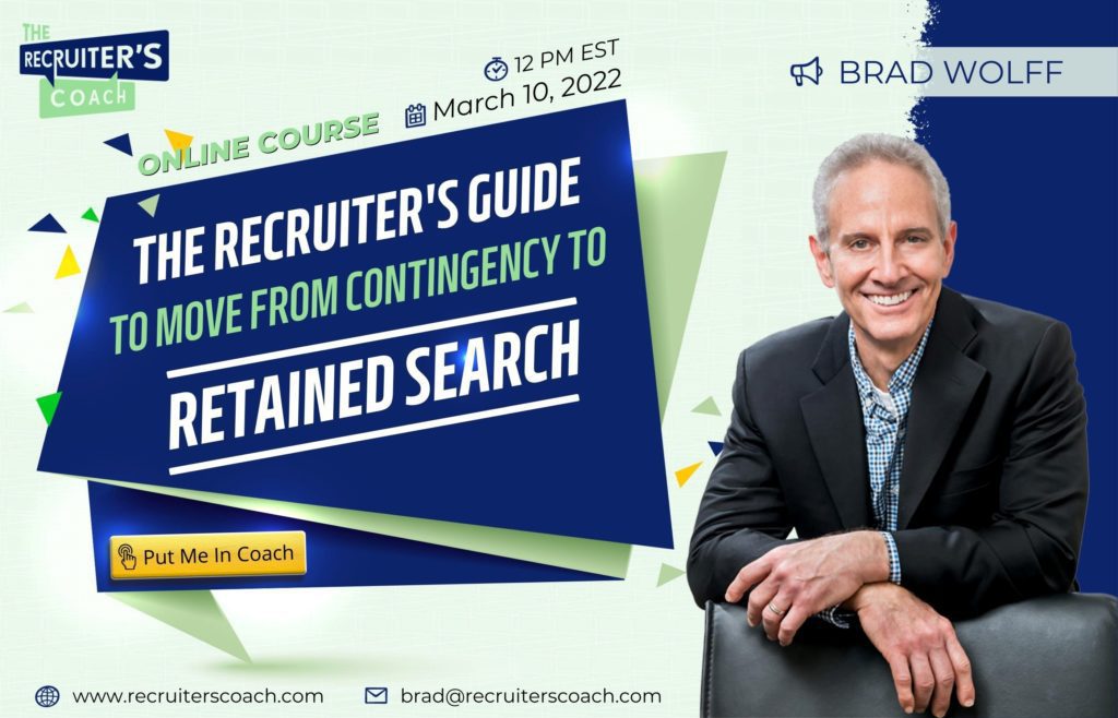 We sat down with Brad Wolff to discuss his newest masterclass, The Recruiters Guide to Move from Contingency to Retained Search, which helps recruiters in teh process of moving from contingency to retained search..