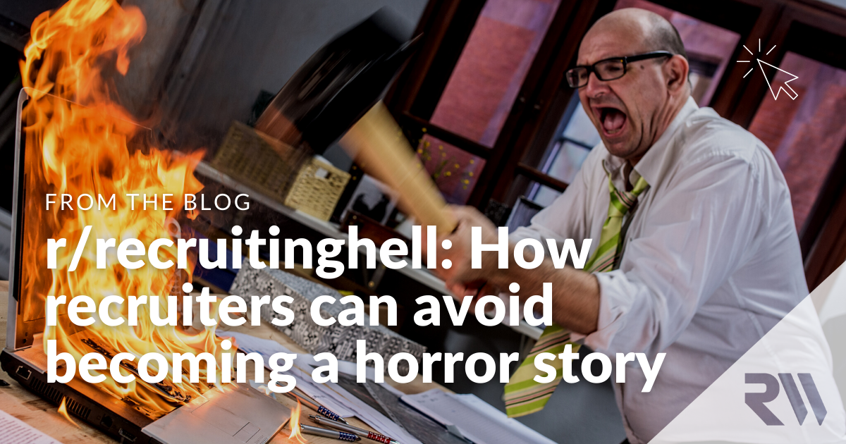 r/recruitinghell: How recruiters can avoid becoming a horror story