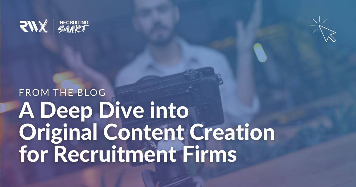 Content Creation Riverside A Deep Dive into Original Content Creation for Recruitment Firms