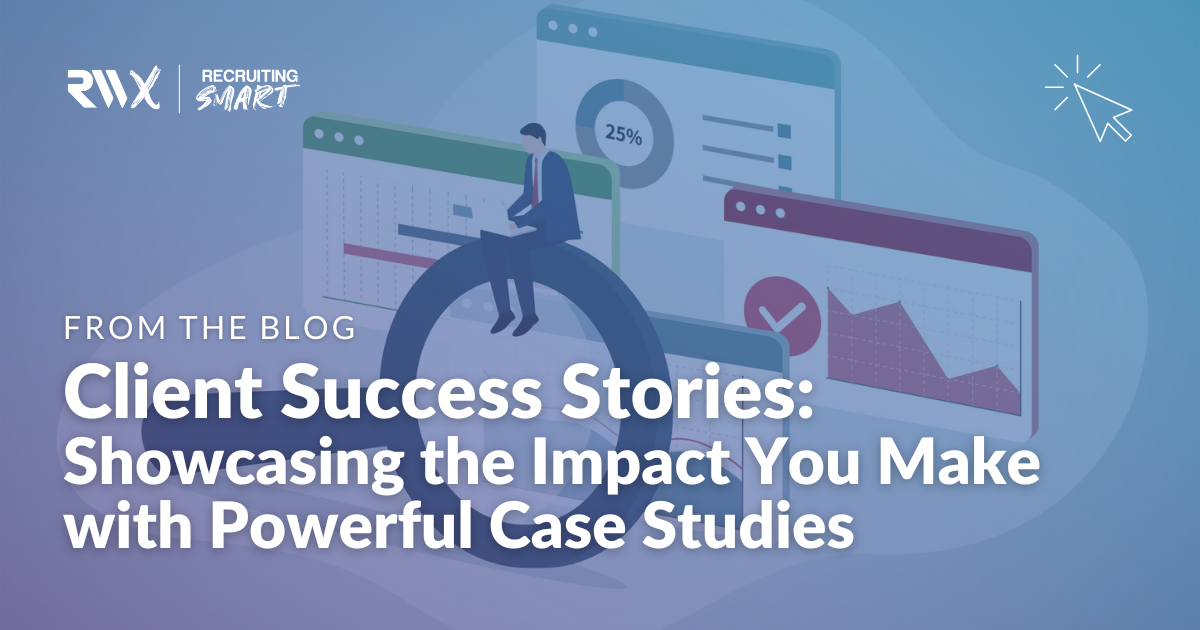 Client Case Overview Showcasing the Impact You Make with Client Case Studies | Recruiters ...