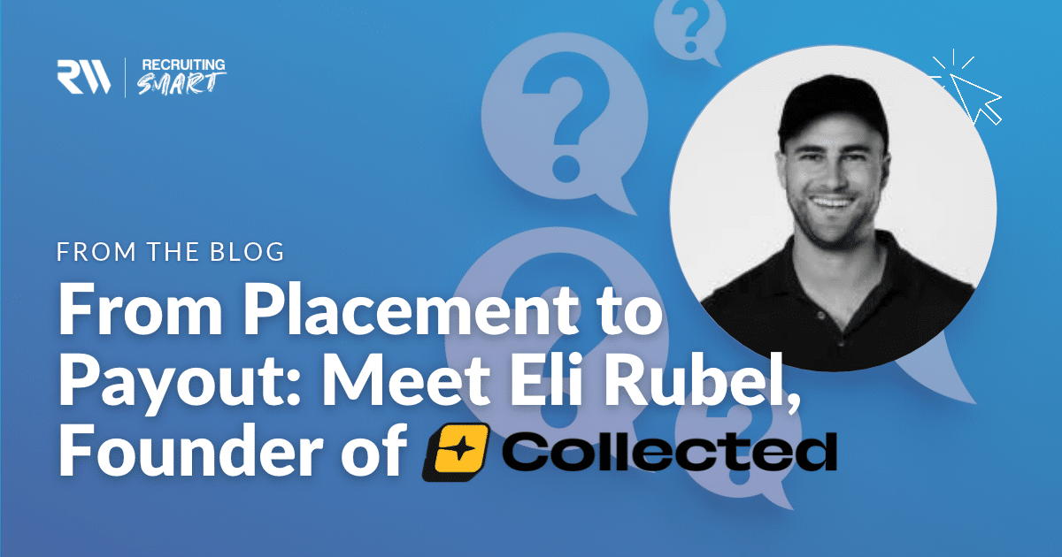 Meet Eli Rubel: Founder of Collected Recruiting Software
